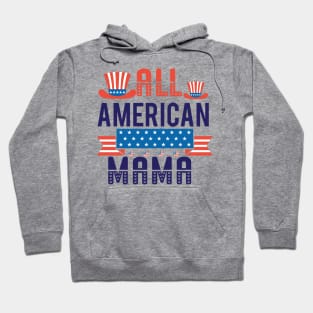 All American Mama Shirt, 4th of July T shirt, Mothers Day Tee, 4th of July Shirt for women, American Mama Gift, America Shirts for Mama Hoodie